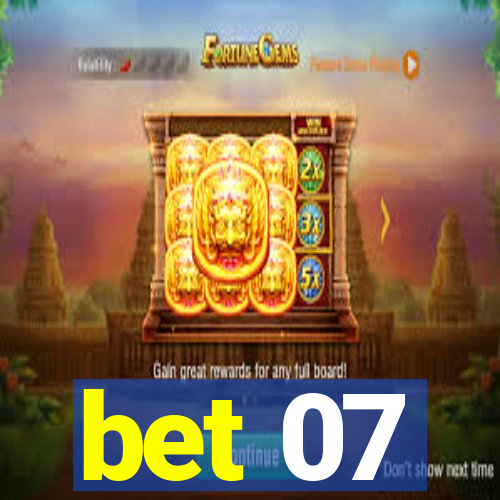 bet 07